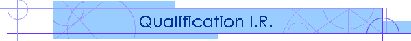 Qualification I.R.