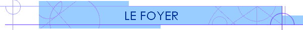 LE FOYER