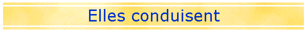 Elles conduisent