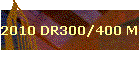 2010 DR300/400 M-Comptences