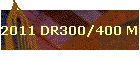2011 DR300/400 M-Comptences