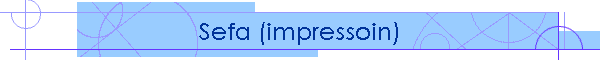 Sefa (impressoin)
