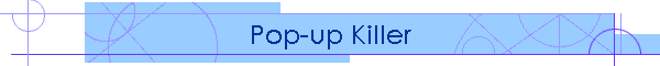 Pop-up Killer